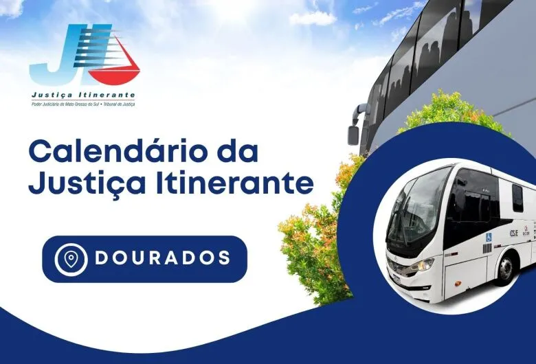 TJ/MS divulga o calendário da Justiça Itinerante em Dourados